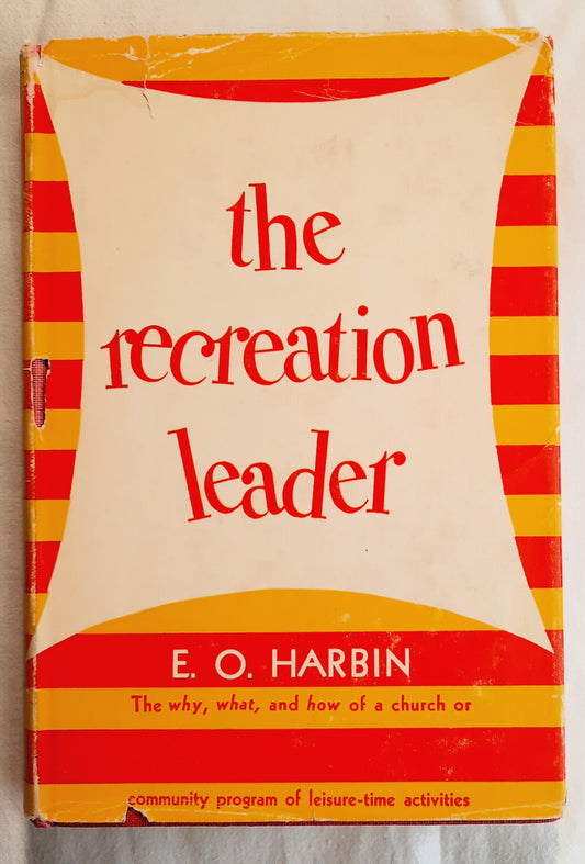 The Recreation Leader by E. O. Harbin (Very Good, 1952, HC, 128 pages, Abingdon-Cokesbury Press)