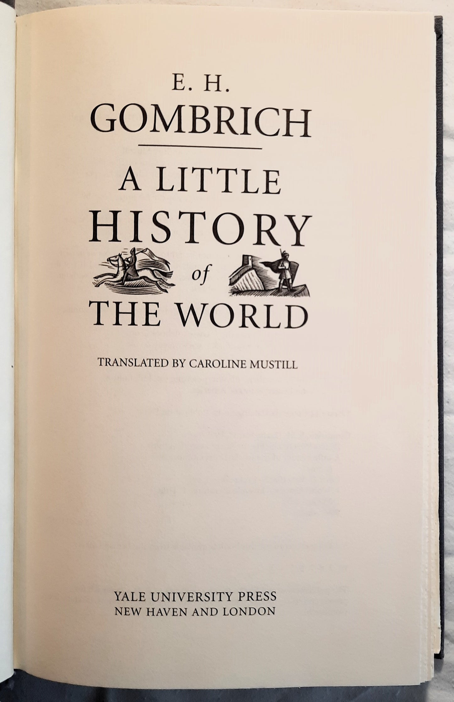 A Little History of the World by E.H. Gombrich (Very good, HC, 1985, Yale Univ., 284 pgs)