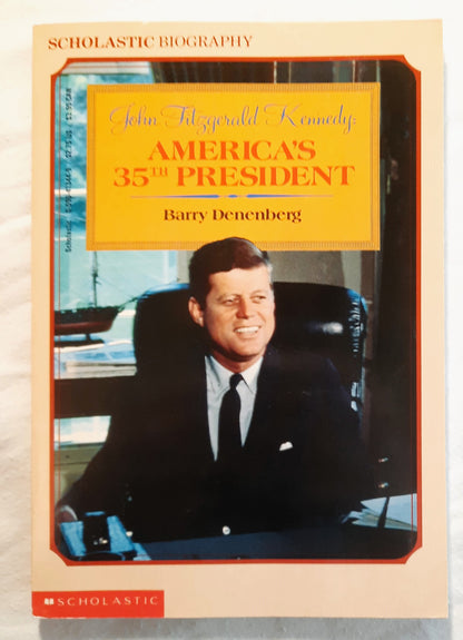 John Fitzgerald Kennedy: America's 35th President by Barry Denenberg (Very good, 1988, Pbk, 104 pages, Scholastic)