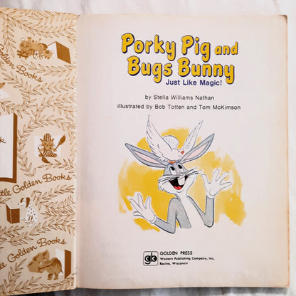 Porky Pig and Bugs Bunny: Just Like Magic! by Stella Williams Nathan (Very good, 1978, HC, 24 pages, Golden Press)