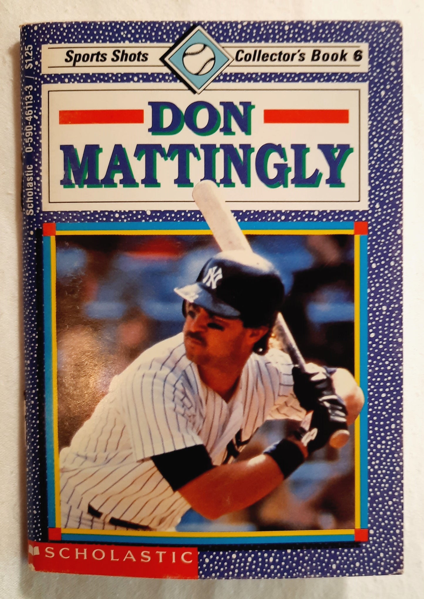 Sports Shots Collector's Book 6: Don Mattingly by Devra Newberger (Very good, 1991, Pbk, 44 pages, Scholastic)