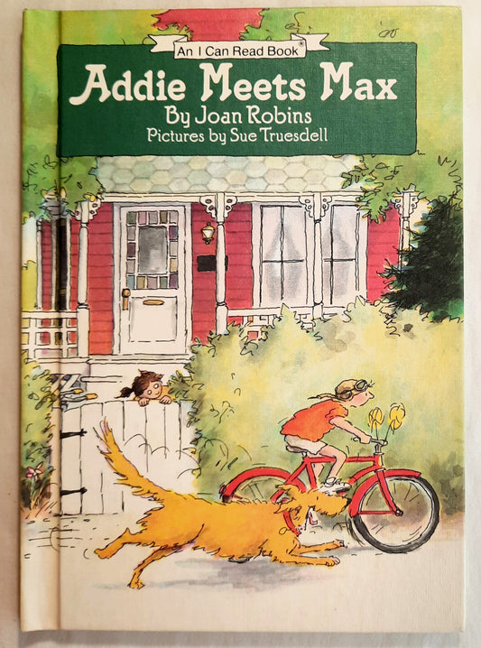 Addie Meets Max by Joan Robins (I Can Read, Very good, 1985, HC, 32 pages, Weekly Reader Books)