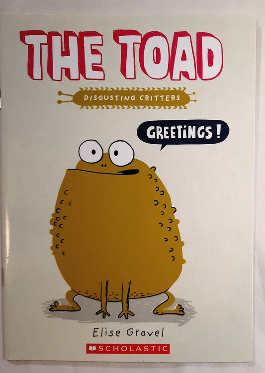 The Toad (Disgusting Critters) by Elise Gravel (New, 2020, Pbk, 32 pages, Scholastic)