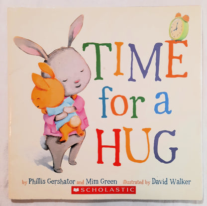 Time for a Hug by Phillis Gershator; Mim Green; David Walker (Good, 2012, Pbk, 24 pages, Scholastic)