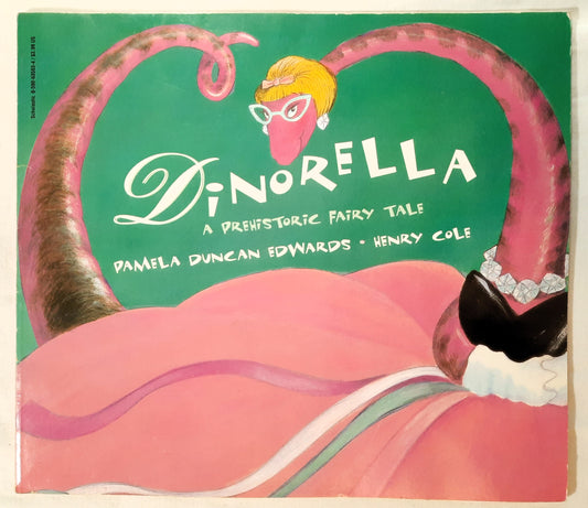 Dinorella: A Prehistoric Fairy Tale by Pamela Edwards; Henry Cole (Good, 1998, Pbk, 32 pages, Scholastic)