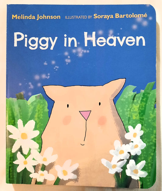 Piggy in Heaven Board Book by Melinda Johnson (New, 2019, HC, 24 pages, Paraclete Press)