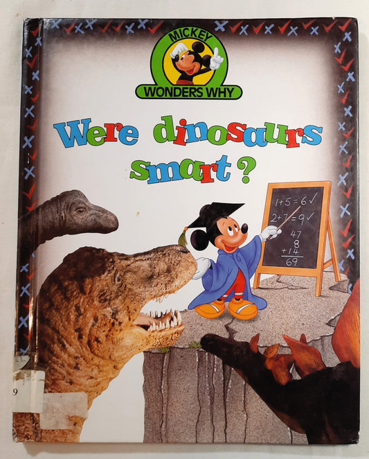 Mickey Wonders Why: Were Dinosaurs Smart? by Alexandra Parsons (Good, 1992, HC, 28 pages, Disney)
