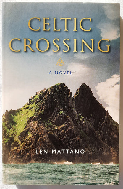 Celtic Crossing by Len Mattano (New, 2019, Pbk, 320 pages, Paraclete Press)