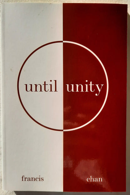Until Unity by Francis Chan (New, 2021, Pbk, David C. Cook, 220 pages)
