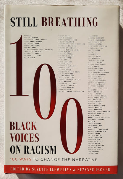 Still Breathing: 100 Black Voice on Racism: 100 Ways to Change the Narrative by Suzette Llewellyn; Suzanne Packer (New, 2021, HC, Z Marshall Pickering, 308 pages)