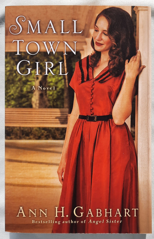 Small Town Girl by Ann H. Gabhart (Rosey Corner #2, Very good, 2013, Pbk, 395 pages, Revell)