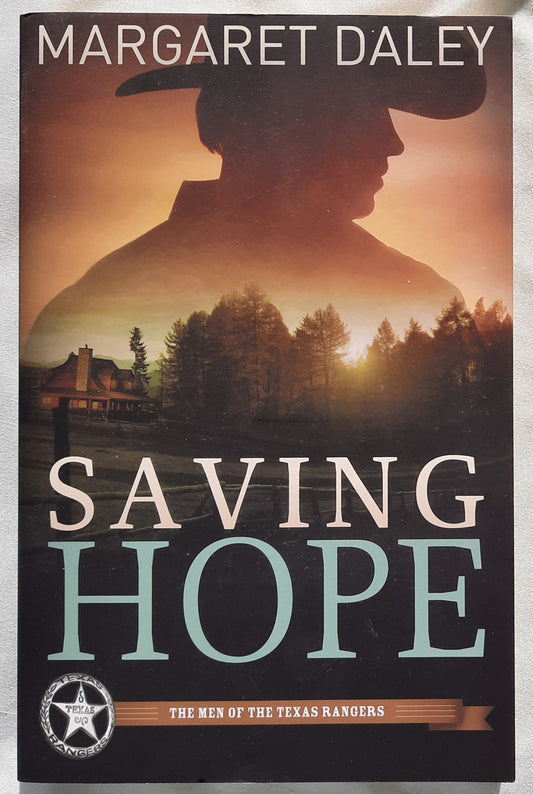 Saving Hope by Margaret Daley (Men of the Texas Rangers #1, Very good, 2012, Pbk, 335 pages, Abingdon Press)