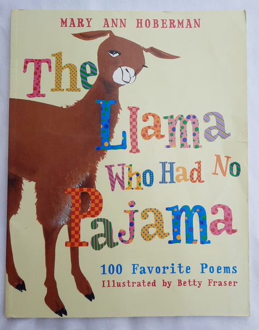 The Llama Who Had No Pajama: 100 Favorite Poems by Mary Ann Hoberman (Good, 1998, Pbk, 68 pgs, Harcourt)