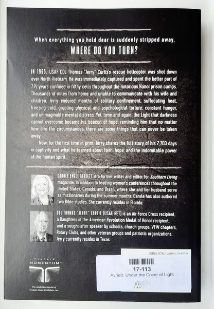 Under the Cover of Light: The Extraordinary Story of USAF COL Thomas Curtis's 7 1/2 Year Captivity in North Vietnam (New, 2017, HC, 320 pgs)
