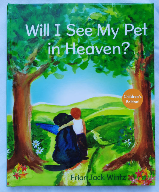 Will I See My Pet in Heaven? by Friar Jack Wintz (New, 2019, HC, 60 pages, Paraclete Press)