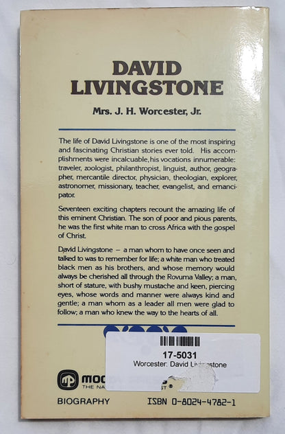 David Livingstone: First to Cross Africa with the Gospel by Mrs. J. H. Worcester, Jr. (Very good, 1987, Pbk, 125 pages, Moody Press)