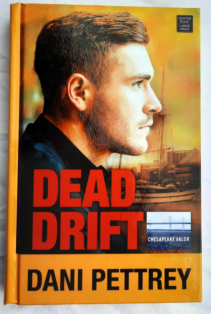 Dead Drift #4 by Dani Pettrey (Chesapeake Valor, New, 2018, HC, 500 pages, Center Point Large Print)