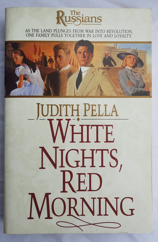 White Nights, Red Morning by Michael Phillips; Judith Pella (The Russians #6, Very good, 1996, Pbk, 412 pages, Bethany House)