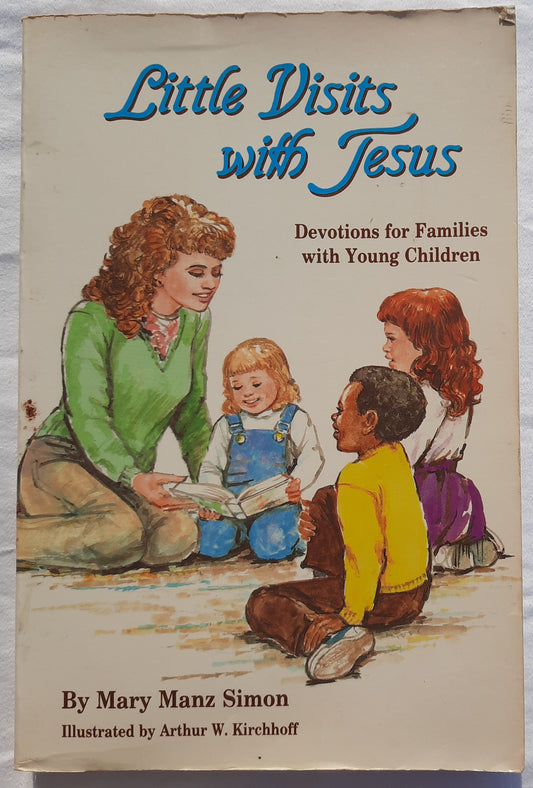 Little Visits with Jesus by Mary Manz Simon (Good, 1987, Pbk, 256 pages, Concordia Publishing)