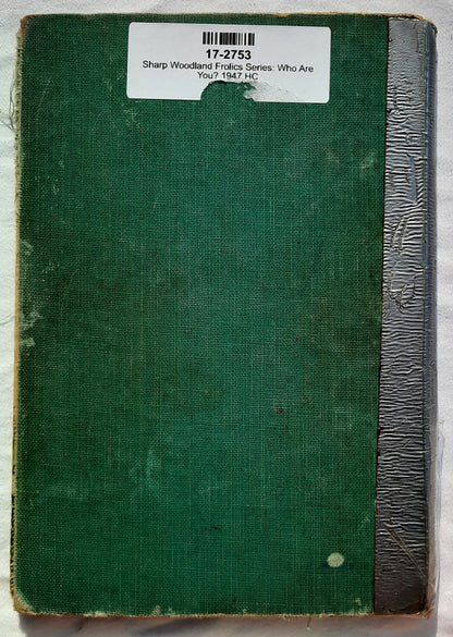 Who Are You? by Adda Mai Sharp; Epsie Young (Woodland Frolics Series: Acceptable, 1947, HC, 48 pages, The Steck Co.)