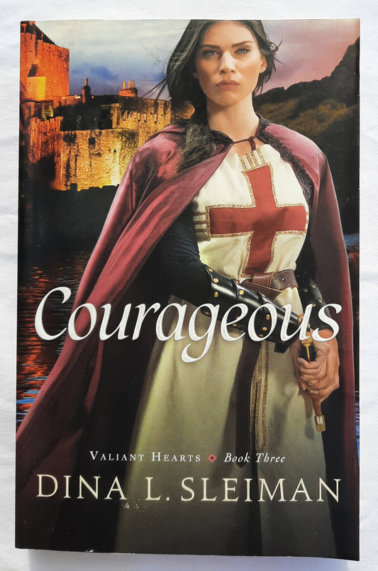 Courageous #3 by Dina Sleiman (Valiant Hearts, New, 2016, Pbk, 362 pages, Bethany House)