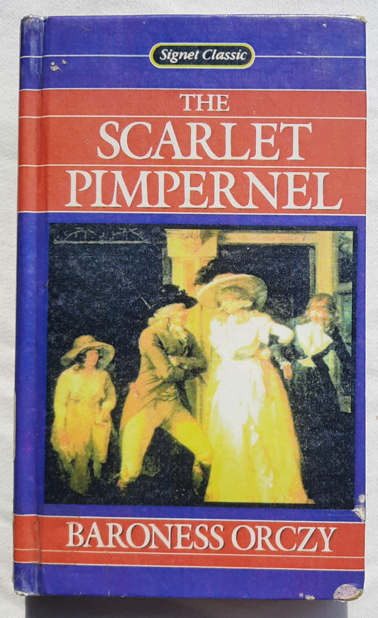 The Scarlet Pimpernel by Baroness Orczy (Good, 1974, HC, 248 pages, Signet Classic)