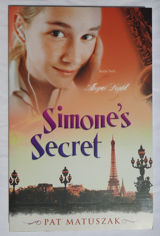 Simone's Secret by Pat Matuszak (Angel Light #2, New, 2009, Pbk, 192 pages, Living Ink Books)