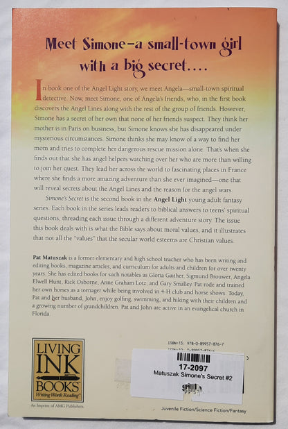Simone's Secret by Pat Matuszak (Angel Light #2, New, 2009, Pbk, 192 pages, Living Ink Books)
