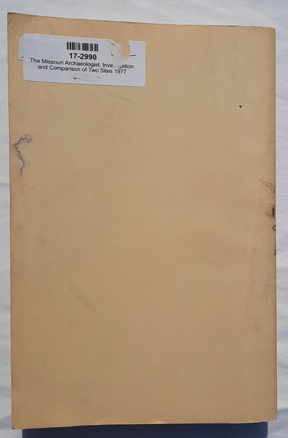 The Missouri Archaeologist: Investigation and Comparison of Two Fortified Mississippi Tradition Archaeological Sites in Southeastern Missouri by (Vol. 38/Dec. 1977, Acceptable, 346 pgs)