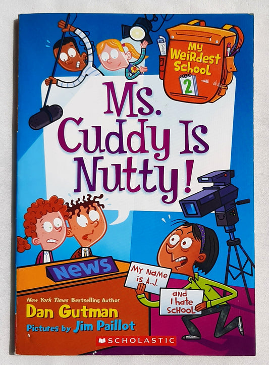 Ms. Cuddy Is Nutty! by Dan Gutman; Jim Paillot (My Weirdest School #2, Very good, 2015, Pbk, 106 pages, Scholastic)