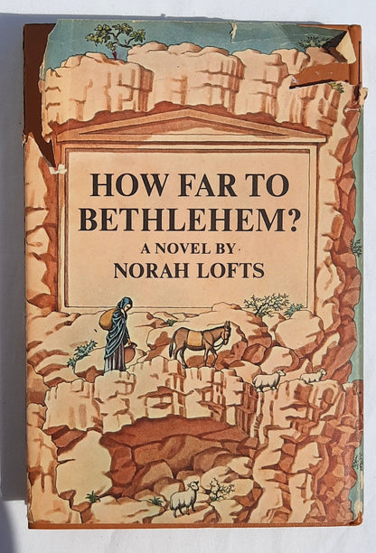 How Far to Bethlehem? by Norah Lofts (Good, 1965, HC, 246 pages, Doubleday & Co.)