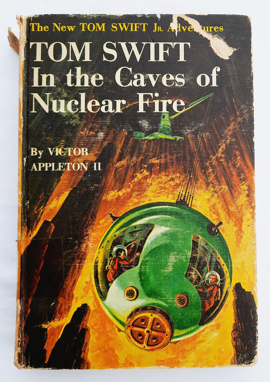 Tom Swift in the Caves of Nuclear Fire by Victor Appleton II (Acceptable, 1956, HC, 214 pages, Grosset & Dunlap)