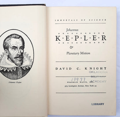 Johannes Kepler and Planetary Motion by David C. Knight (Good, 1962, HC, 186 pages, F. Watts)