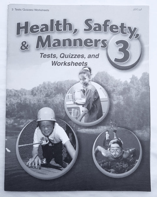 Abeka Health Safety & Manners Third Edition Grade 3 Tests, Quizzes, and Worksheets (Like New, 2006, Pbk, 43 pages, A Beka Book)