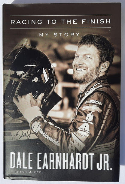 Racing to the Finish: My Story by Dale Earnhardt Jr. (New, 2018, HC, 208 pages, Thomas Nelson)