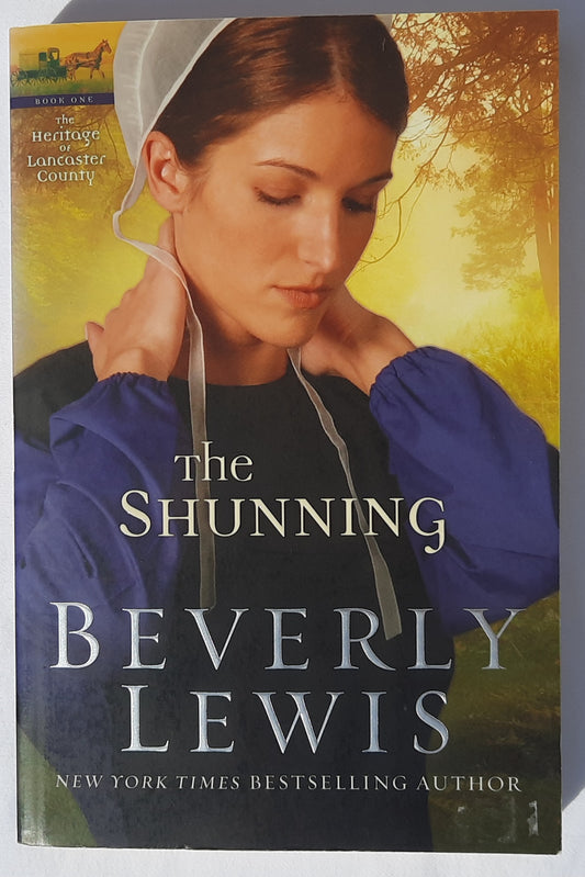 The Shunning #1 by Beverly Lewis (The Heritage of Lancaster County, New, 2008, Pbk, 284 pages, Bethany House))