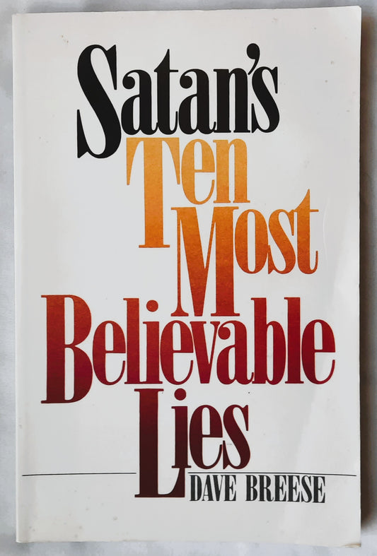 Satan's Ten Most Believable Lies by Dave Breese (Good, 1974, Pbk, 144 pages, Moody Press)