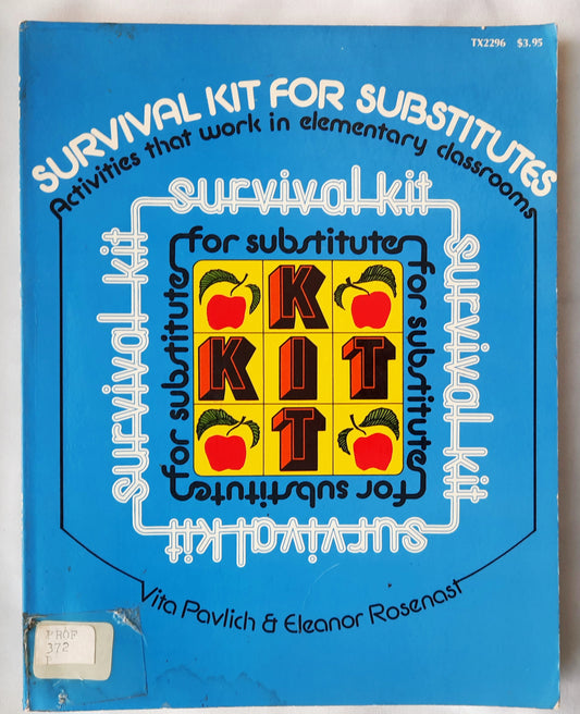 Survival Kit for Substitutes: Activities That Work in Elementary Classrooms by Vita Pavlich; Eleanor Rosenast (Good, Pbk, 1974, Citation Press, 110 pages)