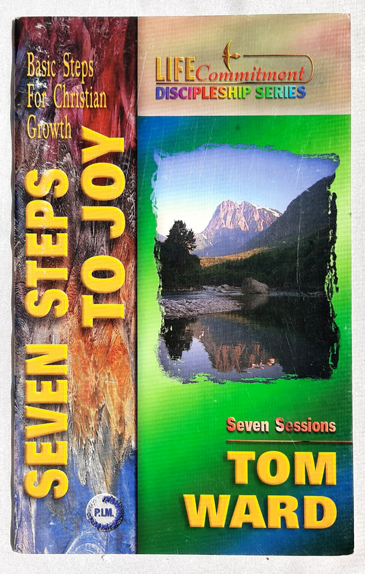 Seven Steps to Joy: Basic Steps for Christian Growth by Tom Ward (Very good, 1998, Pbk, 32 pages, Partners in Ministry)