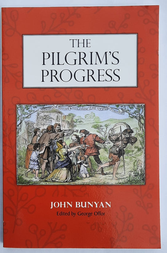 The Pilgrim's Progress by John Bunyan; George Offor (New, 2018, PBk, 242 pages, Solid Ground Christian Books)