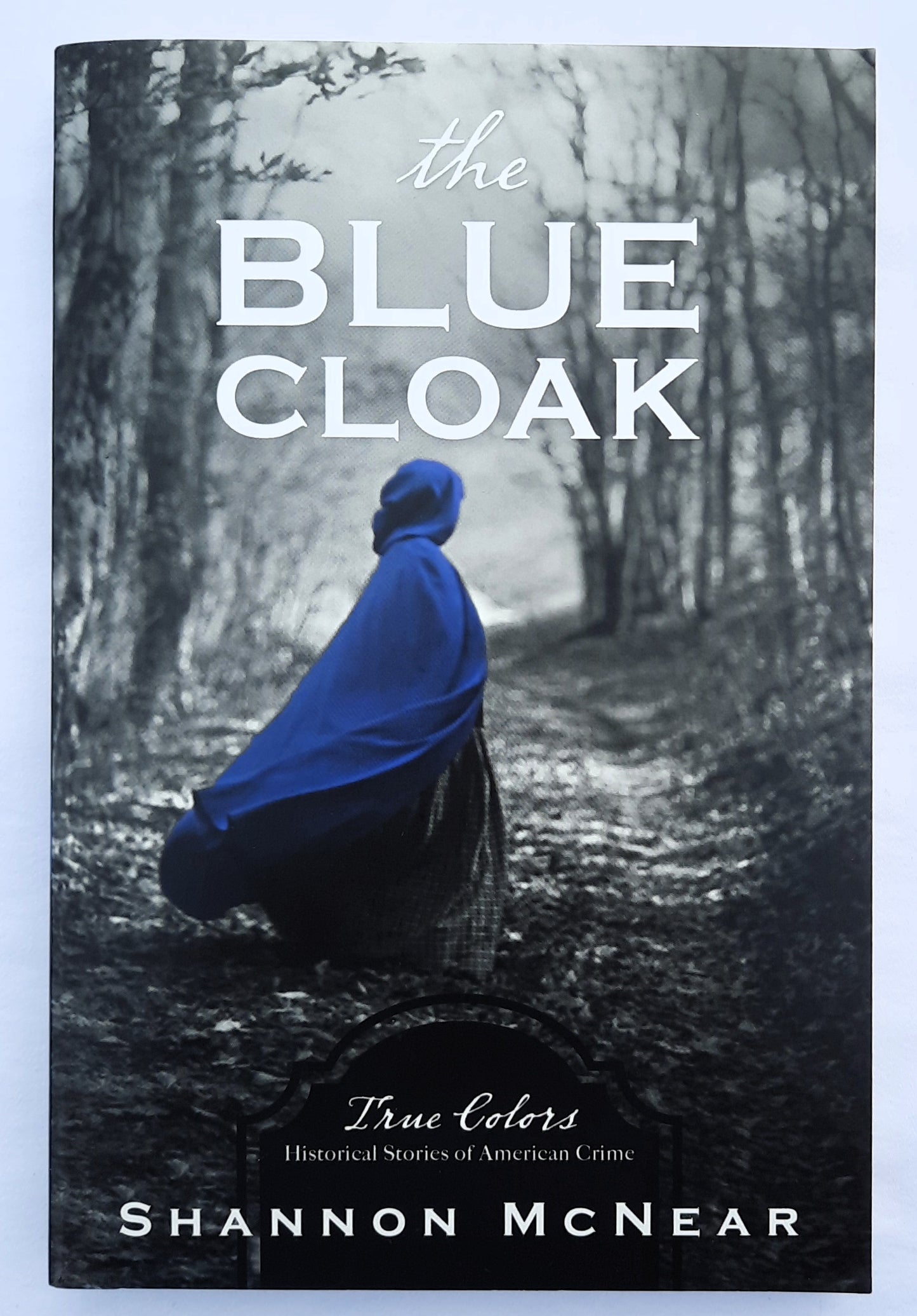 The Blue Cloak by Shannon McNear (True Colors, New, 2020, Pbk, 256 pages, Barbour)