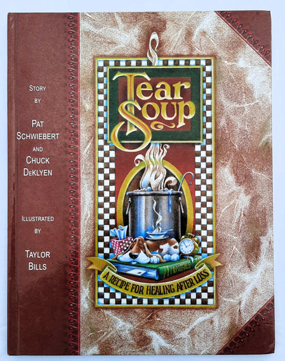 Tear Soup: A Recipe for Healing After Loss by Pat Schwiebert; Chuck DeKlyen (Good, 2021, HC,  52 pages. Grief Watch)
