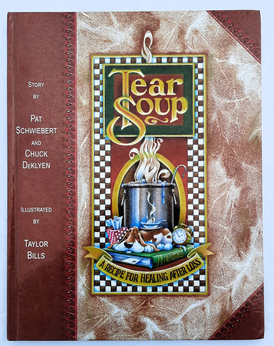 Tear Soup: A Recipe for Healing After Loss by Pat Schwiebert; Chuck DeKlyen (Good, 2021, HC,  52 pages. Grief Watch)