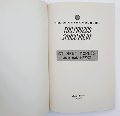 The Frozen Space Pilot by Gilbert Morris; Dan Meeks (Daystar Voyages Series #8, New, 1999, Pbk, 160 pages, Moody Pub.)