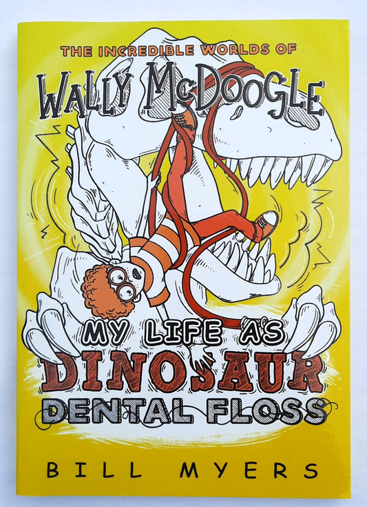 My Life as Dinosaur Dental Floss by Bill Myers (The Incredible Worlds of Wally McDoogle, New, 2020, Pbk, 131 pages, Thomas Nelson)