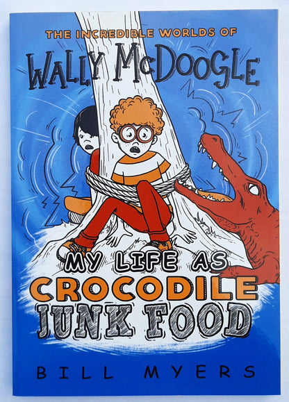 My Life as Crocodile Junk Food by Bill Myers (The Incredible Worlds of Wally McDoogle, New, 2020, Pbk, 144 pages, Thomas Nelson)