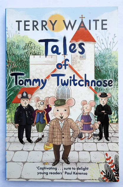 Tales of Tommy Twitchnose by Terry Waite (New, 2020, PBK, 108 pages, SPCK Pub.)