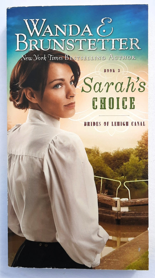 Sarah's Choice by Wanda E. Brunstetter (Brides of Lehigh Canal #3, New, 2018, Pbk, 288 pages, Barbour)