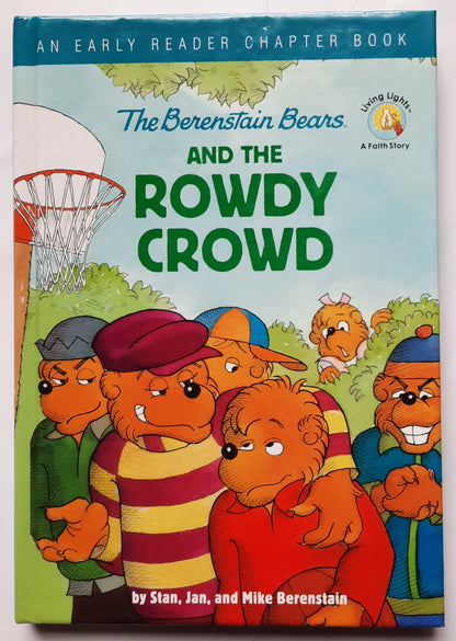 The Berenstain Bears and the Rowdy Crowd by Stan, Jan, and Mike Berenstain (New, HC, 2020, 96 pages, ZonderKidz)