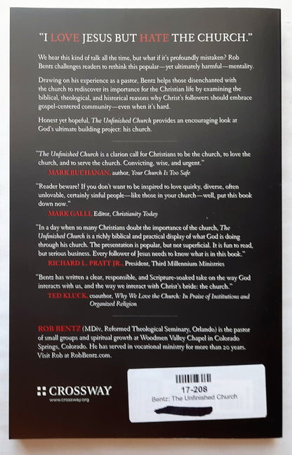 The Unfinished Church: God's Broken and Redeemed work-in-Progress by Rob Bentz (New, 2014, Pbk, 176 pages, Crossway)